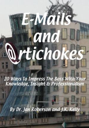 bigCover of the book E-mails and Artichokes: 20 Ways to Impress The Boss by 