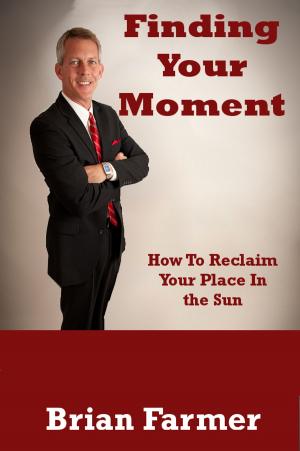 Cover of the book Finding Your Moment by Bob Anderson, Ross Buchanan