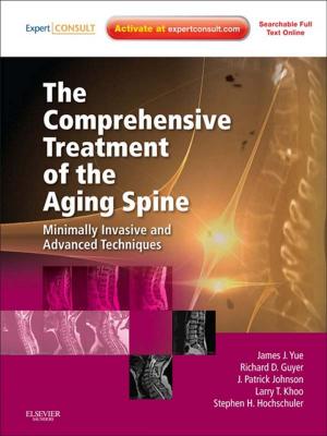 Cover of the book The Comprehensive Treatment of the Aging Spine E-Book by Denise C. Joffe, Donald Oxorn, MD, CM, FRCPC, FACC, DNBE