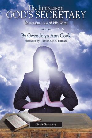 Cover of the book The Intercessor, God's Secretary by Bishop J. A. Tolbert 1st.