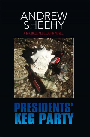 Cover of the book Presidents' Keg Party by Dr. Larry Kammien