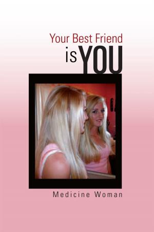 Cover of the book Your Best Friend – Is You by Polly Scott