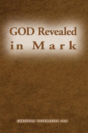 Cover of the book God Revealed in Mark by Branden J. Davis