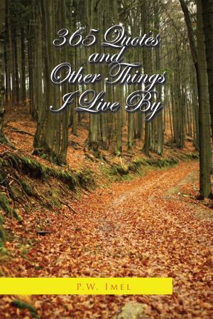 Cover of the book 365 Quotes and Other Things I Live By by Gabriel Mendy