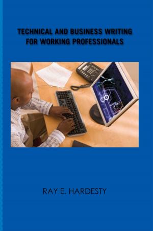 Cover of the book Technical and Business Writing for Working Professionals by T. Felder Dorn