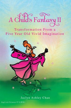 Cover of the book A Child’S Fantasy Ii by Kulbir Padda