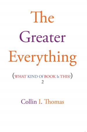 Cover of the book The Greater Everything by Arthurine Saunders, Nickels Rivera
