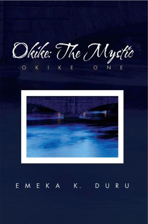 Cover of the book Okike: the Mystic by Richard Rogers