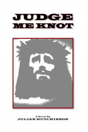 Cover of the book Judge Me Knot by Phillip Jones