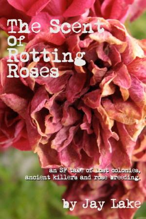 Book cover of The Scent of Rotting Roses