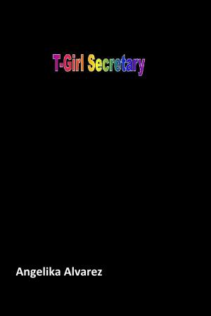 Cover of the book T-girl Secretary by Fabienne Dubois