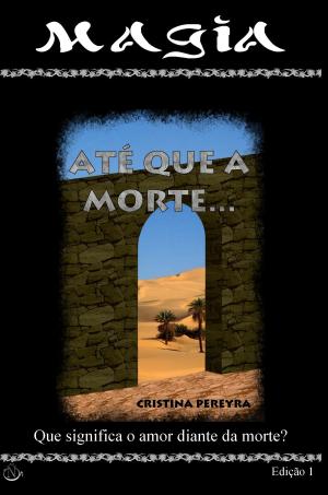 Cover of the book Até que a morte... by Cristina Pereyra