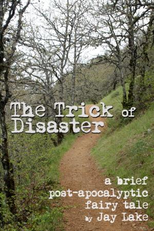 Cover of the book The Trick of Disaster by Janeal Falor