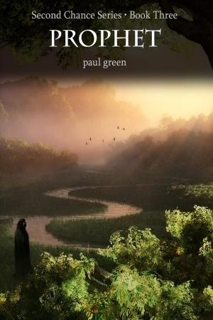 Cover of the book Second Chance Series 3: Prophet by Paul Green
