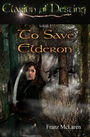 Cover of the book To Save Elderon by Elaine Isaak