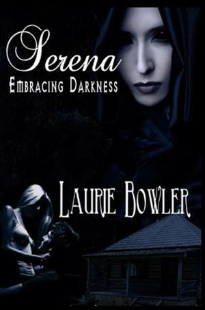 Cover of the book Serena Embracing Darkness by Ezekiel Boone