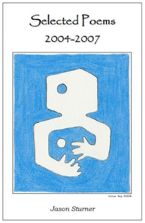 Book cover of Selected Poems 2004-2007