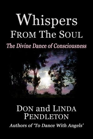 Book cover of Whispers From the Soul: The Divine Dance of Consciousness