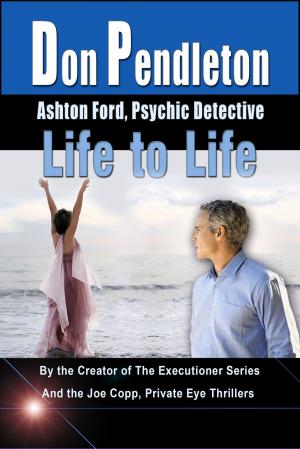 Book cover of Life to Life: Ashton Ford, Psychic Detective