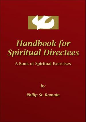 Cover of the book Handbook for Spiritual Directees: A Book of Spiritual Exercises by Stephen J. Bove