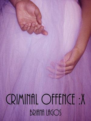 Cover of the book Criminal Offence :X by Maureen Child, Laura Wright, Jennifer Lewis