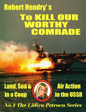 Cover of the book To Kill Our Worthy Comrade by Alan Nayes