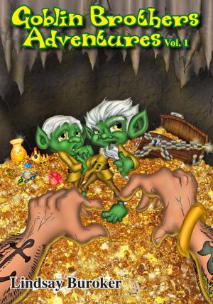 Cover of the book The Goblin Brothers Adventures Vol. 1 by Lindsay Buroker