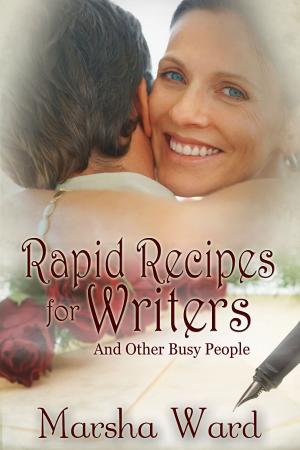 Book cover of Rapid Recipes for Writers . . . And Other Busy People