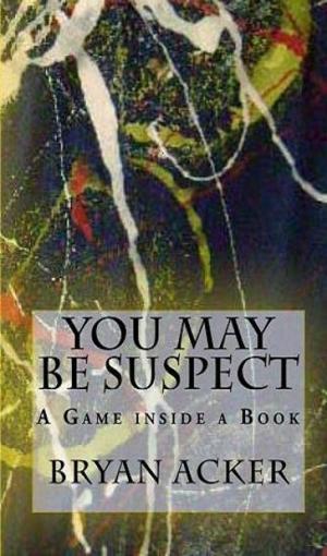 bigCover of the book You May Be Suspect: A Game inside a Book by 