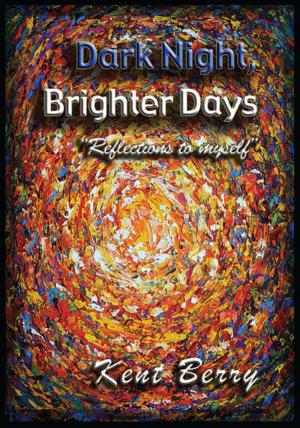 Cover of the book Dark Night and Brighter Days by Dalma Takács