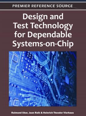 Cover of the book Design and Test Technology for Dependable Systems-on-Chip by Peter Jakubowicz, Mei Wu, Chengyu Cao
