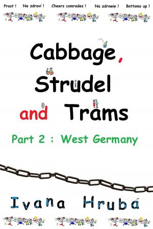 Cover of Cabbage, Strudel and Trams (Part 2: West Germany)