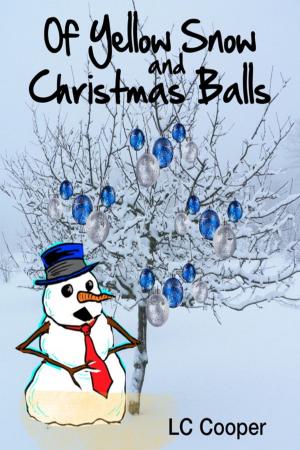 Cover of Of Yellow Snow and Christmas Balls
