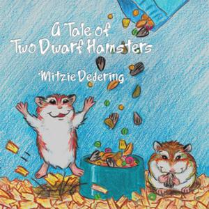 Cover of the book A Tale of Two Dwarf Hamsters by LOUIS J. CATTERA