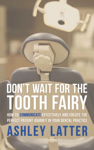 Cover of the book Don’t Wait for the Tooth Fairy by J.J. RYDER