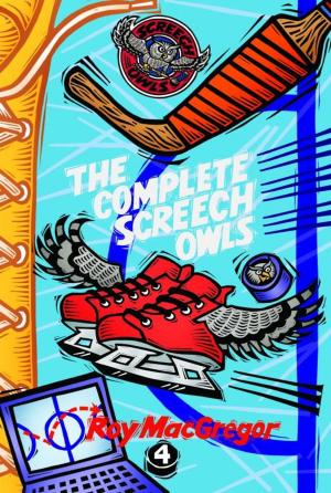 Cover of the book The Complete Screech Owls, Volume 4 by Max Nemni, Monique Nemni