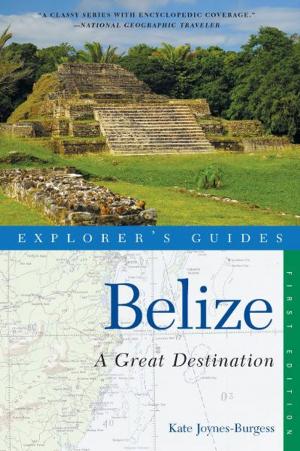 Cover of the book Explorer's Guide Belize: A Great Destination (Explorer's Great Destinations) by Robert J. Regalbuto