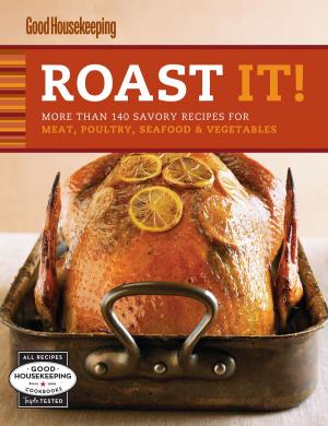 Cover of the book Roast It! Good Housekeeping Favorite Recipes by Good Housekeeping, Susan Westmoreland