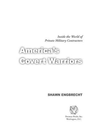 Cover of America's Covert Warriors: Inside the World of Private Military Contractors