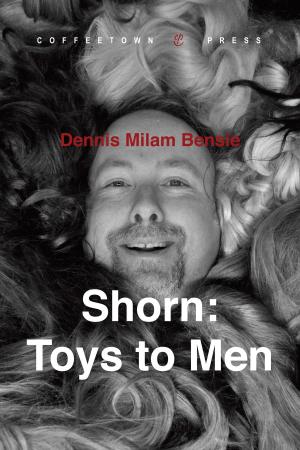 Cover of the book Shorn: Toys to Men by Clive Rosengren