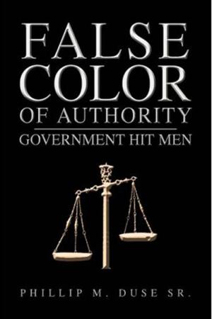 Book cover of False Color of Authority: Government Hit Men