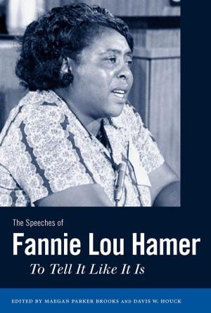 Cover of the book The Speeches of Fannie Lou Hamer by Robert E. Luckett