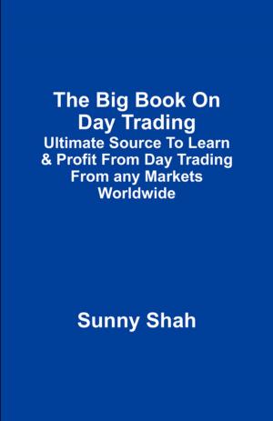 Cover of the book The Big Book On Day Trading by Linda Algozzini, Valencia Gabay, Shannon Voyles, Kimberly Bessolo, Grady Batchelor