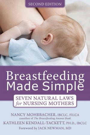 Cover of the book Breastfeeding Made Simple by Lorna Garano, Edmund J. Bourne, PhD