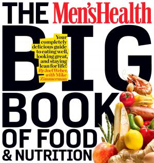 Cover of the book The Men's Health Big Book of Food & Nutrition by Jordan Metzl, Andrew Heffernan