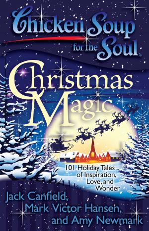 Cover of the book Chicken Soup for the Soul: Christmas Magic by Jack Canfield, Mark Victor Hansen, Jennifer Quasha
