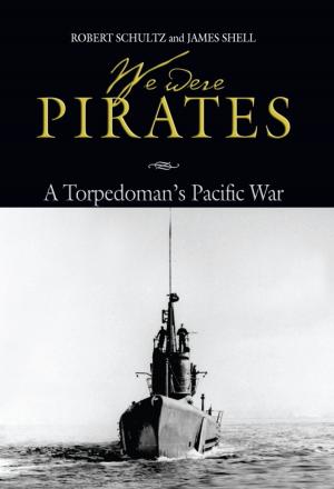 Cover of the book We Were Pirates by Anthony D. McIvor