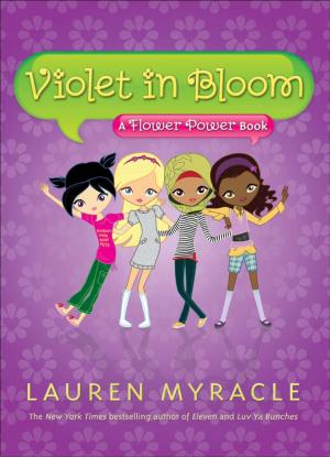 Cover of the book Violet in Bloom (A Flower Power Book #2) by Thyra Heder