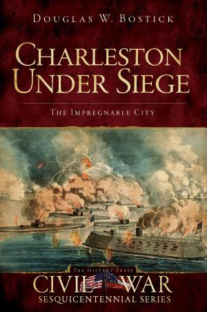 Cover of the book Charleston Under Siege by Michelle Arnosky Sherburne