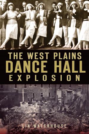 Cover of the book The West Plains Dance Hall Explosion by Danielle L. Burrows
